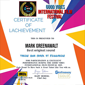 Good Vibes International Film Festival Certificate of Achievement for Best Original Sound.
